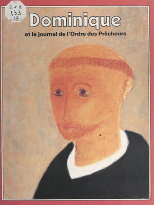 cover image of Dominique et le journal de l'Ordre des Prêcheurs